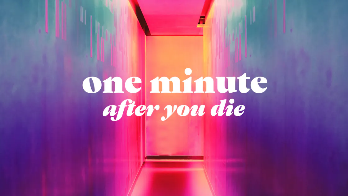 One Minute After You Die